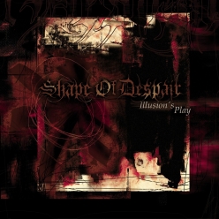 Shape of Despair - Illusion's Play